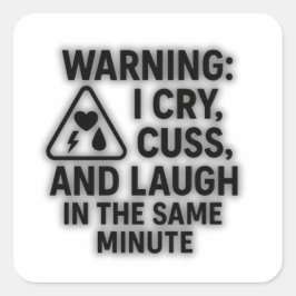 WARNUNG-Aufkleber - ich weine, schreie und lache Quadratischer Aufkleber