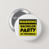 Warnung Bachelor-Partei im Gange Button (Vorne & Hinten)