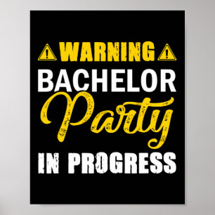 Warnung Bachelor Party in Progress-Team Poster
