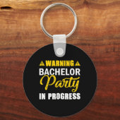 Warnung Bachelor Party in Progress-Team Schlüsselanhänger (Vorderseite)