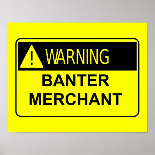 Warnung Banter Merchant Funny Geschenk Poster (Vorne)