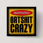 Warnung: Batshit Crazy Button (Vorderseite)