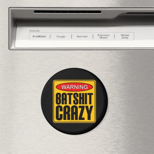 Warnung: Batshit Crazy Magnet (In Situ (Geschirrspüler))