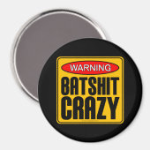 Warnung: Batshit Crazy Magnet (Vorderseite/Rückseite)