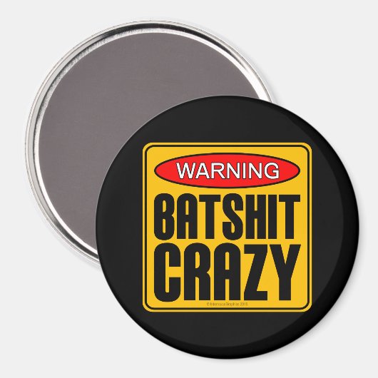 Warnung: Batshit Crazy Magnet (Vorderseite/Rückseite)