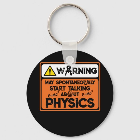 Warnung beginnt spontan über Physik zu sprechen Schlüsselanhänger (Vorderseite)