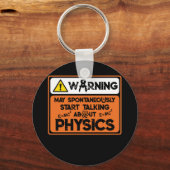 Warnung beginnt spontan über Physik zu sprechen Schlüsselanhänger (Vorderseite)