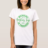 Warnung Besties Trip in Progress Green on White T-Shirt (Vorderseite)