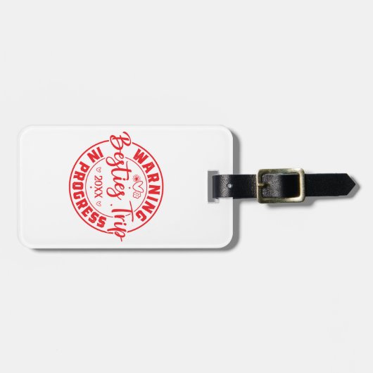 Warnung Besties Trip in Progress Red on White Gepäckanhänger (Vorderseite horizontal)