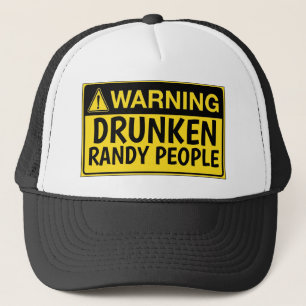WARNUNG: BETRUNKENE RANDY LEUTE TRUCKERKAPPE