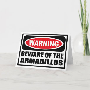 Warnung BEWAHRUNG DER ARMADILLOS Grußkarte Karte