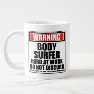 Warnung Body Surfer Hart Am Arbeiten Nicht Stören Jumbo-Tasse