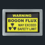 Warnung: Bogon Flux Rechteckige Gürtelschnalle<br><div class="desc">Ein schwarz-gelbes Warnzeichen mit Textlesen: "WARNUNG, BOGONFLUX, KANN DIE SICHERHEITSGRENZE ÜBERSCHREITEN." Außerdem erscheint ein Warnsymbol für radioaktives Material. Der Bogon ist ein elementares Teilchen, das die Eigenschaft von Körpergewicht oder als Schmutz (d.h. Fake des Schlechten) trägt. Alle Menschen sind natürliche Niedriglevel-Emitter. Die Emissionswerte schwanken im Laufe der Zeit. Politiker, andere...</div>