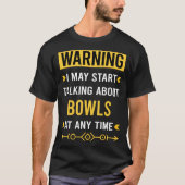 Warnung Bowl Bowls T-Shirt (Vorderseite)