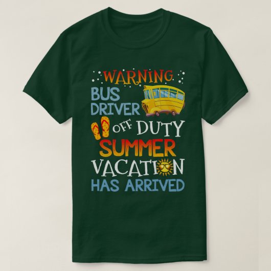 Warnung: Busfahrer vor dem Urlaub im Sommer T-Shirt (Design vorne)