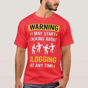 Warnung Clogging Clog Dance Clogger T-Shirt