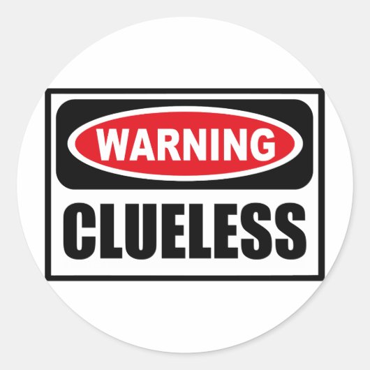 Warnung - CLUELESS-Aufkleber Runder Aufkleber (Vorderseite)
