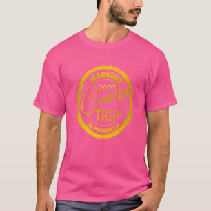 Warnung Cousin Wiedersehen Trip in Progress Relati T-Shirt
