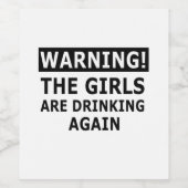 Warnung, dass die Mädchen wieder trinken Weinetikett (Einzelnes Label)