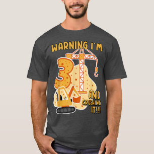 Warnung, dass ich 3 bin und ihn zerdrücken Bulldoz T-Shirt
