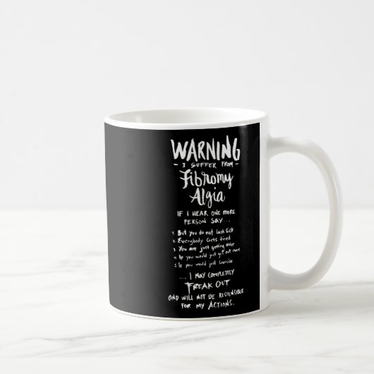 Warnung, dass ich an Fibromyalgie leide - Spaß Fib Kaffeetasse (Rechts)