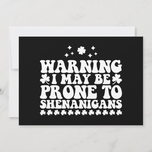 Warnung, dass ich anfällig für Shenanigans St Patr Einladung (Vorderseite)