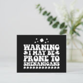 Warnung, dass ich anfällig für Shenanigans St Patr Postkarte (Stehend Vorderseite)