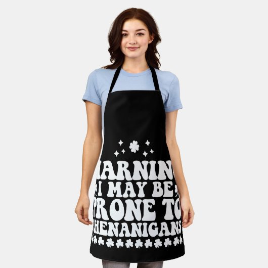 Warnung, dass ich anfällig für Shenanigans St Patr Schürze (Getragen)