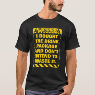Warnung, dass ich das Party für das Getränkepaket  T-Shirt
