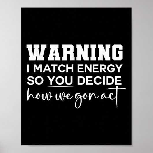 Warnung, dass ich Energie vergleiche, also entsche Poster (Vorne)