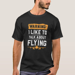 Warnung, dass ich gerne über Flugzeuge spreche T-Shirt