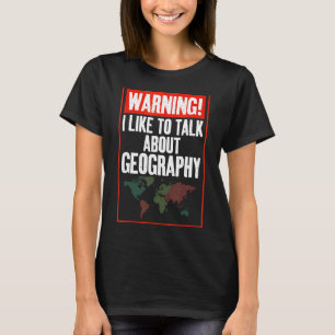 Warnung, dass ich gerne über Geografie-Lehrer Geo T-Shirt