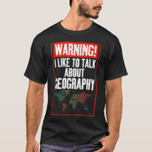 Warnung, dass ich gerne über Geografie-Lehrer Geo T-Shirt
