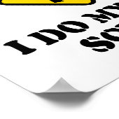 Warnung, dass ich meine eigene Wissenschaft betrei Poster (Ecke)