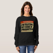Warnung, dass ich meinen Code in der Entwicklung d Sweatshirt (Vorne ganz)