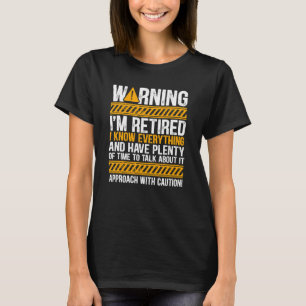 Warnung, dass ich müde bin, ich kenne alles Ruhest T-Shirt