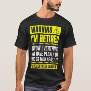 Warnung, dass ich müde bin, ich kenne alles Ruhest T-Shirt