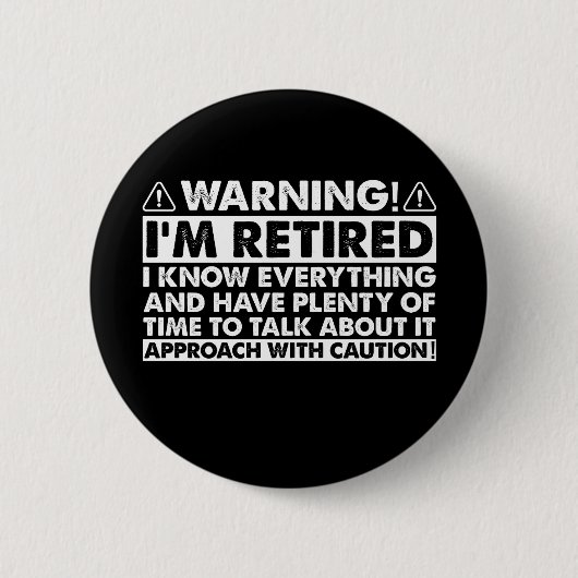 Warnung, dass ich müde bin, Rentner Button (Vorderseite)