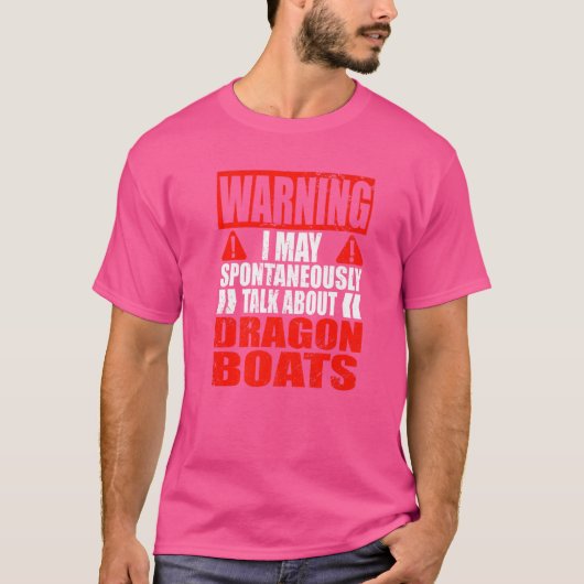 Warnung, dass ich spontan über das Drachenboot spr T-Shirt (Vorderseite)