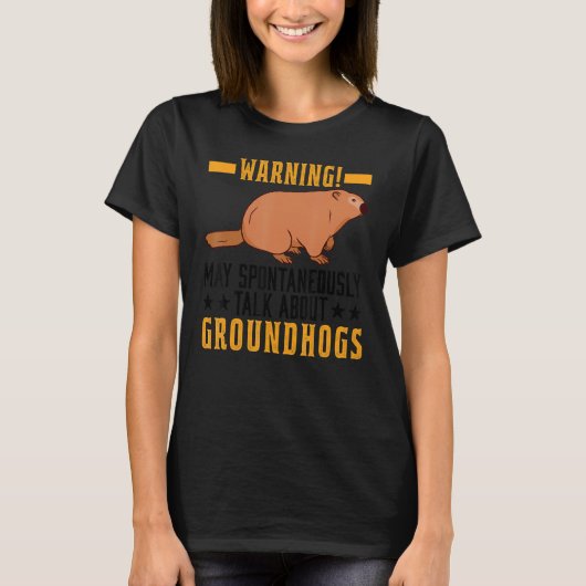 Warnung, dass ich spontan über Groundhog W spreche T-Shirt (Vorderseite)