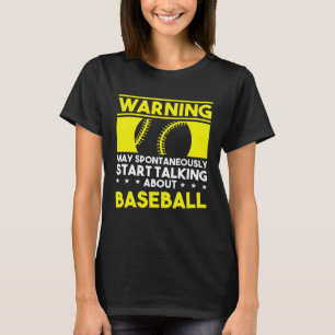 Warnung, dass ich über Baseball Girls Boys reden d T-Shirt