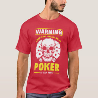 Warnung, dass ich über Poker reden darf T-Shirt