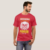 Warnung, dass ich über Poker reden darf T-Shirt (Vorne ganz)