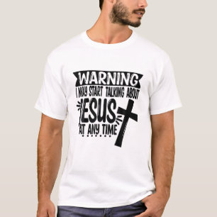 Warnung, dass ich zu jedem Zeitpunkt anfangen kann T-Shirt