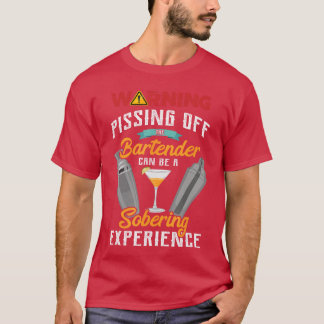 Warnung Den Barkeeper zu verärgern Lustig Sarkasti T-Shirt