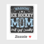Warnung der Eishockey-Mama Will Yell Louly Cool Mo Aufkleber (Blatt)