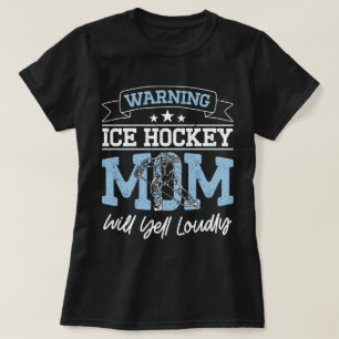 Warnung der Eishockey-Mama Will Yell Louly Cool Mo T-Shirt