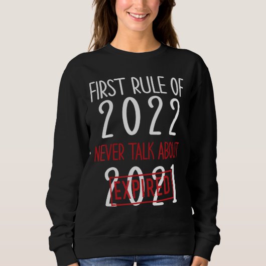 Warnung der ersten Regel von 2022 - Witz 2022 Sweatshirt (Vorderseite)