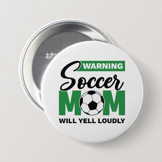 Warnung der Fußball-Mama Will Yell laut Button (Vorne & Hinten)