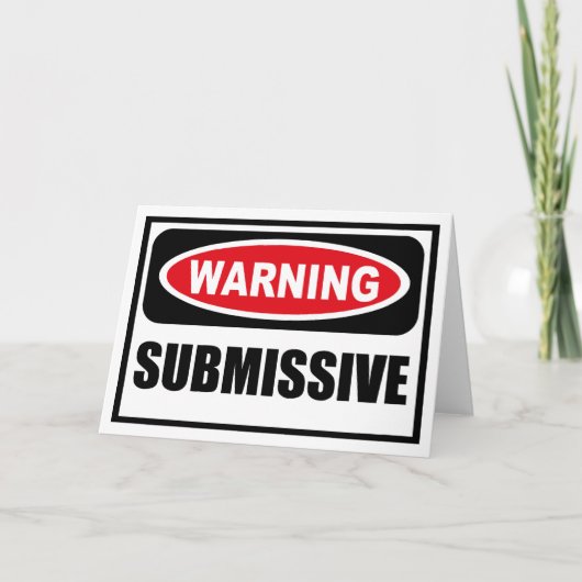 Warnung der SUBMISSIVE Grußkarte Karte (Vorderseite)